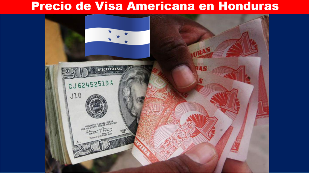 Precio de Visa Americana en Honduras
